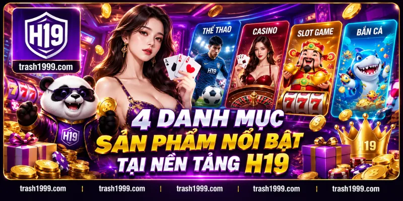 4-danh-muc-san-pham-noi-bat-tai-thuong-hieu-h19